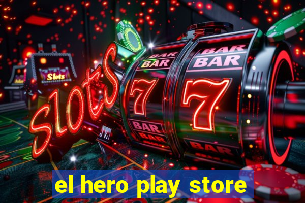 el hero play store